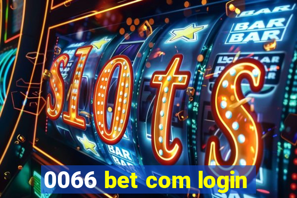 0066 bet com login